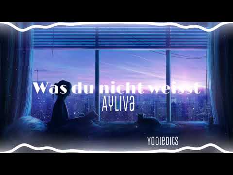 Ayliva - Was du nicht weisst (sped up)