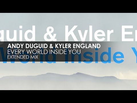 Andy Duguid & Kyler England - Every World Inside You - UCvYuEpgW5JEUuAy4sNzdDFQ