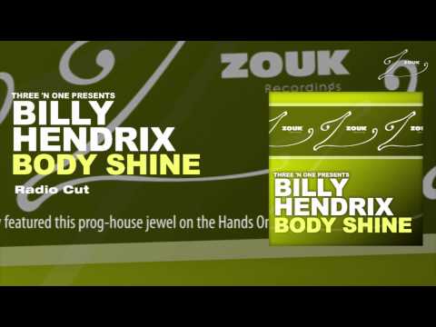 Three 'N One presents Billy Hendrix - Body Shine (Radio Cut) - UCGZXYc32ri4D0gSLPf2pZXQ