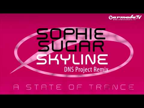 Sophie Sugar - Skyline (DNS Project Remix) - UCalCDSmZAYD73tqVZ4l8yJg