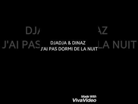 DJADJA & DINAZ : J'AI PAS DORMI DE LA NUIT