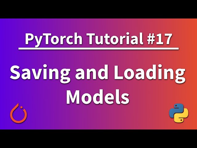 How to Save a Model in Pytorch
