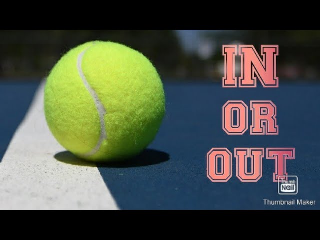 Is the Line In or Out in Tennis?