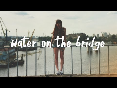 Chelsea Cutler - Water On The Bridge (Lyric Video) - UCGY2E83PapX47mviakM_IpQ