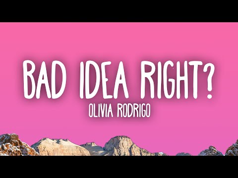 Olivia Rodrigo - bad idea right?