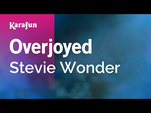 Karaoke Overjoyed - Stevie Wonder * - UCbqcG1rdt9LMwOJN4PyGTKg