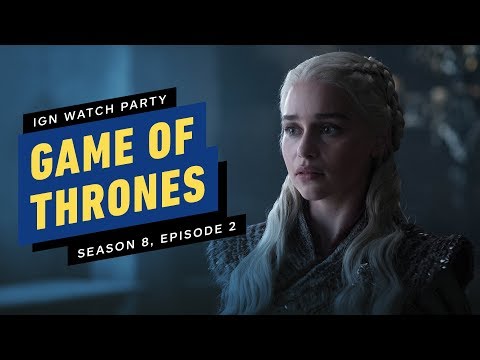 IGN Watch Party: Game of Thrones (Season 8, Ep. 2) - UCKy1dAqELo0zrOtPkf0eTMw