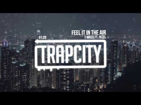 T-Mass - Feel It In The Air (ft. JVZEL) - UC65afEgL62PGFWXY7n6CUbA