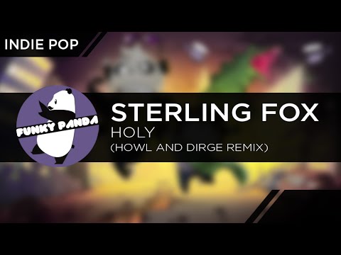 IndiePOP || Sterling Fox - Holy (Howl and Dirge Remix) - UCUHhoftNnYfmFp1jvSavB-Q