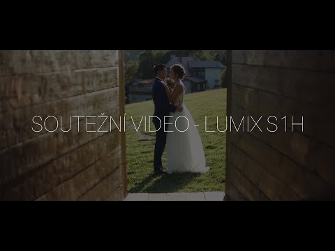 Soutěžní video - LUMIX S1H