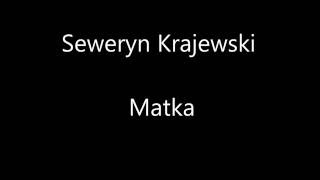 Seweryn Krajewski - Matka (Stracić kogoś) + TEKST