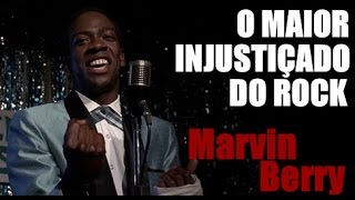 Marvin Berry - O maior injustiçado do Rock