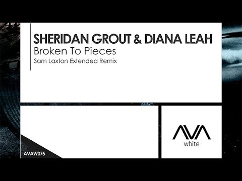 Sheridan Grout & Diana Leah - Broken To Pieces (Sam Laxton Extended Remix) - UCvYuEpgW5JEUuAy4sNzdDFQ