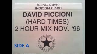 David Piccioni - Hard times (2h mix nov '96) SIDE A