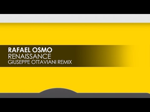 Rafael Osmo - Renaissance (Giuseppe Ottaviani Remix) - UCvYuEpgW5JEUuAy4sNzdDFQ
