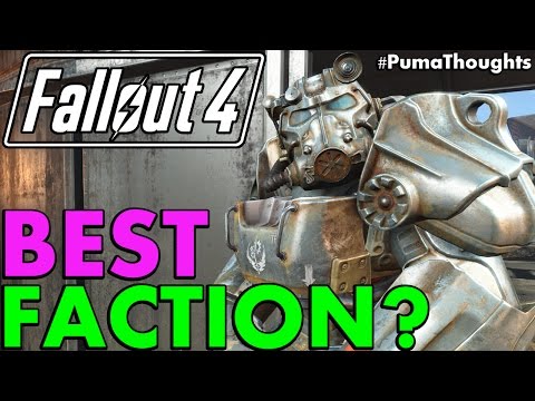 Best Faction to Choose and Side With in Fallout 4 (DLC and Survival Mode) #PumaThoughts - UCbbwieYl0WBCPsXB9uKvVUA