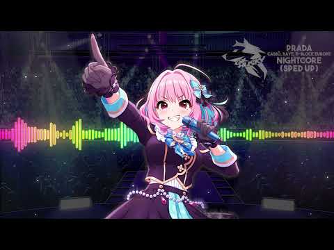 Prada - cassö, RAYE, D-Block Europe (Sped Up Nightcore Mix)