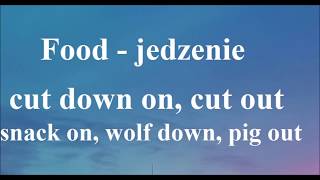 Food - phrasal verbs - frejzale związane z jedzeniem - cut out, cut down on, live on, wolf