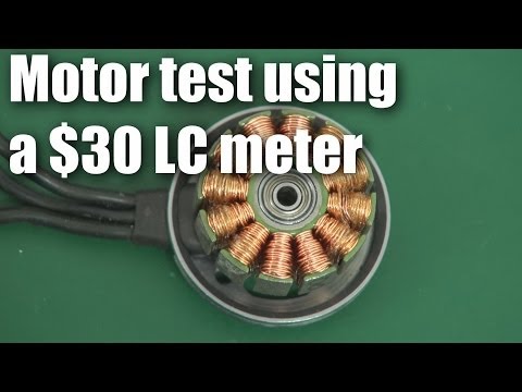 How to test a brushless motor with a $30 LC meter - UCahqHsTaADV8MMmj2D5i1Vw