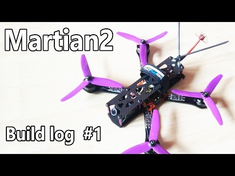Martian2 5" quadcopter build log #1 - UCrHe3NKMlyZN1zPm7bEK8TA