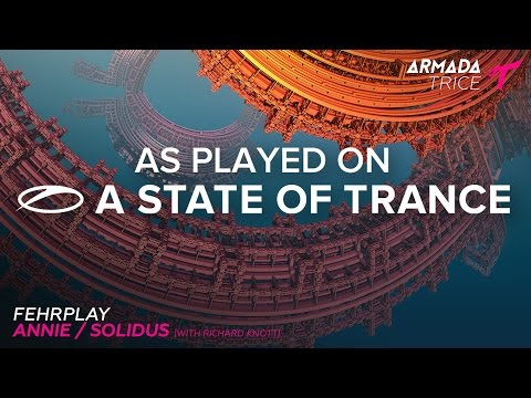 Fehrplay - Annie [A State Of Trance 774] **PROGRESSIVE PICK** - UCalCDSmZAYD73tqVZ4l8yJg