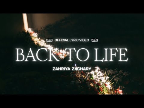 Back To Life (Lyric Video) - Zahriya Zachary