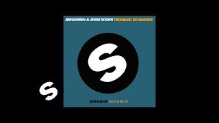 Jorgensen & Jesse Voorn - Troubled So Harder (Instrumental Mix)