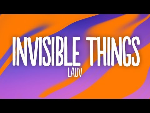 Lauv - Invisible Things (Lyrics)