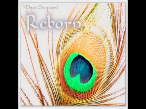 Dave Shepard - Reborn (chillout original mix) - UC9x0mGSQ8PBABq-78vsJ8aA