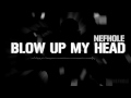 MV เพลง Blow up my head - NEFHOLE