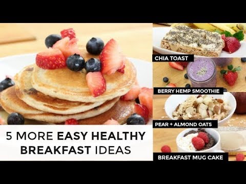 5 More Easy Healthy Breakfast Ideas | In Under 5 Minutes - UCj0V0aG4LcdHmdPJ7aTtSCQ