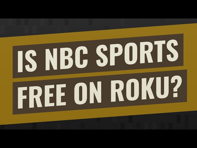 How to Get NBC Sports on Roku Without Cable?