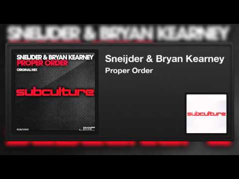 Sneijder & Bryan Kearney - Proper Order - UCvYuEpgW5JEUuAy4sNzdDFQ