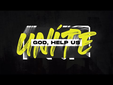 God, Help Us Unite