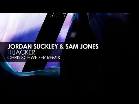 Jordan Suckley & Sam Jones - Hijacker (Chris Schweizer Remix) - UCvYuEpgW5JEUuAy4sNzdDFQ