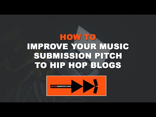 How to Submit Your Music to Hip Hop Blogs