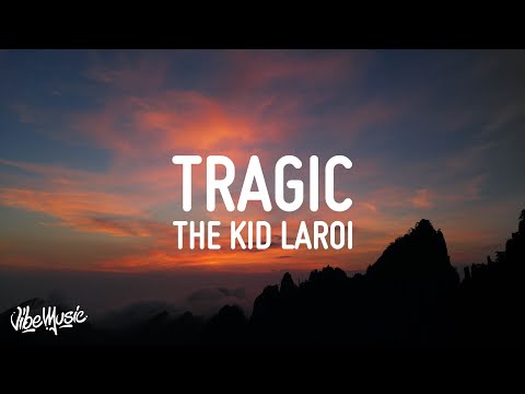 The Kid LAROI - Tragic (Lyrics) Ft. NBA Youngboy & Internet Money