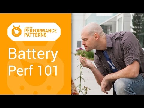 Android Performance Patterns: Battery Performance 101 - UC_x5XG1OV2P6uZZ5FSM9Ttw