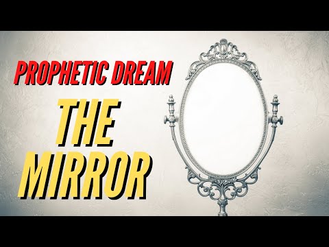 Prophetic Dream - The Mirror
