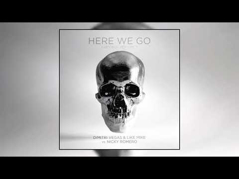 Here We Go (Hey Boy, Hey Girl) - Dimitri Vegas & Like Mike vs. Nicky Romero