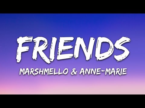 Marshmello & Anne-Marie - FRIENDS (Lyrics)