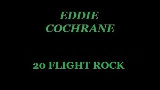 EDDIE COCHRANE  -  20 FLIGHT ROCK