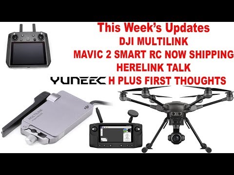 DJI Multilink Info, Smart RC,  Yuneec H Plus First Thoughts & Herelink Talk- This Weeks Updates - UCxpgzA0iO-7anEAyiLMDRmg