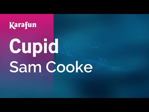 Karaoke Cupid - Sam Cooke * - UCbqcG1rdt9LMwOJN4PyGTKg