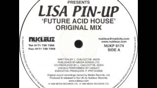 Lisa Pin Up - Future Acid House (Original Mix)