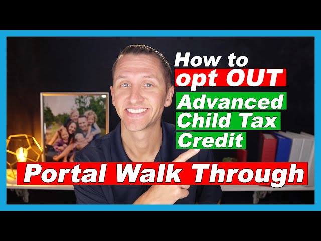 How to Opt Out of Child Tax Credit
