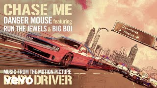 Danger Mouse - Chase Me (Music From The Motion Picture Baby Driver) ft. RTJ, Big Boi