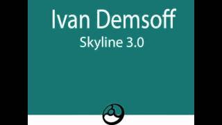 Ivan Demsoff - Skyline 3 0 (Matan Caspi Remix)