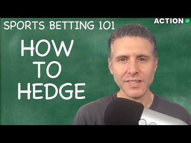 What Is Hedging in Sports Betting?