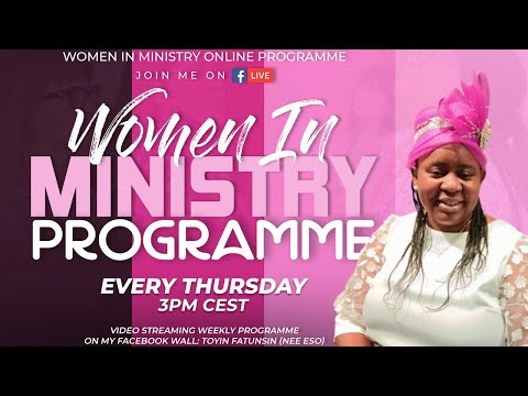 WOMEN IN MINISTRY WEEKLY II UNMOVEABLE- SPECIAL EDITION II 19-05-2022